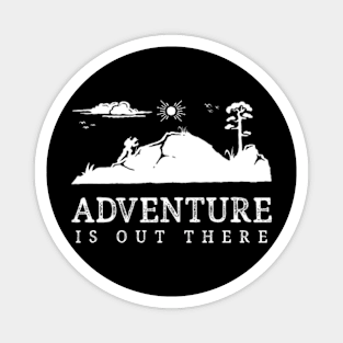 Adventure Is Out There - Walking Hiking Trekking Magnet